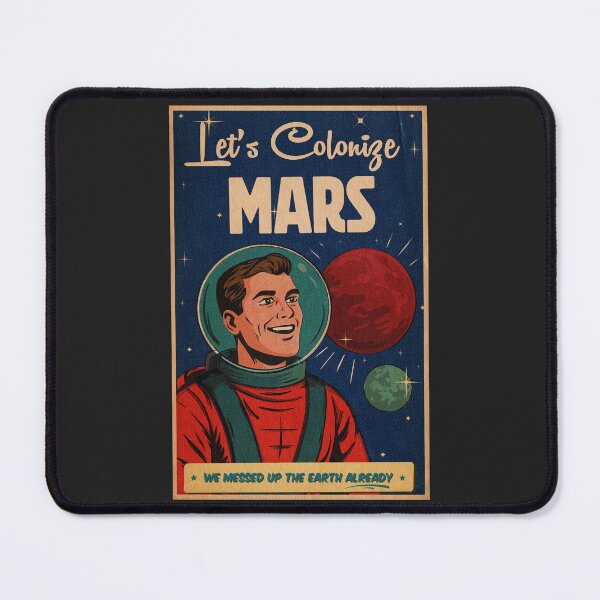 Item preview, Let's Colonize Mars ! We messed up the earth already... designed and sold by Yoginath.