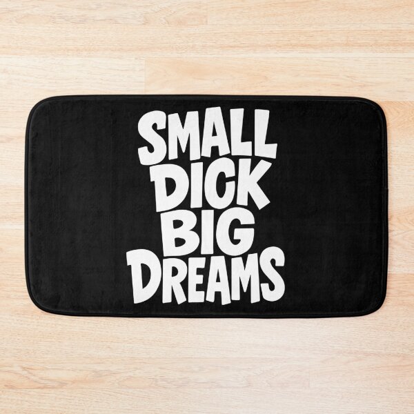 Item preview, Small dick big dreams designed and sold by portokalis.