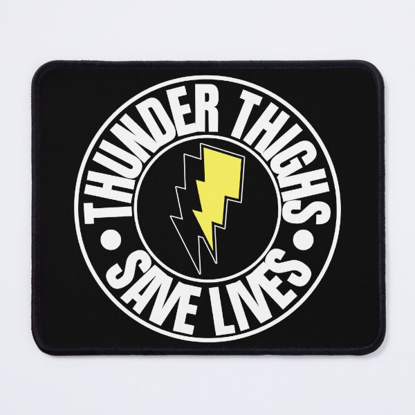Item preview, Thunder Thighs Save Lives designed and sold by BuchitosCorner.