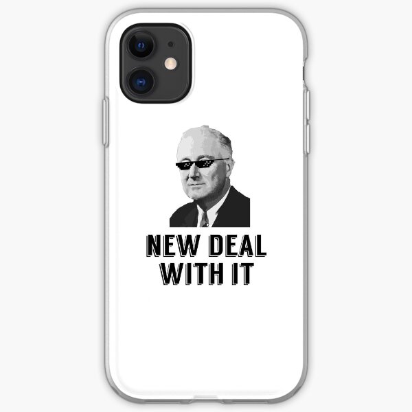 Franklin D Roosevelt ; New Deal With It iPhone Soft Case