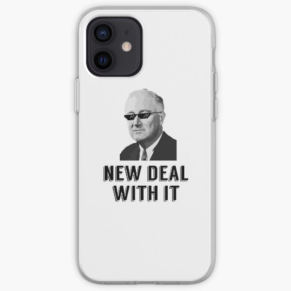 Franklin D Roosevelt; New Deal With It Coque souple iPhone