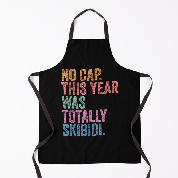 Item preview, End Of The Year Teacher No Cap This Year Was Totally skibidi designed and sold by Alluka Brand.