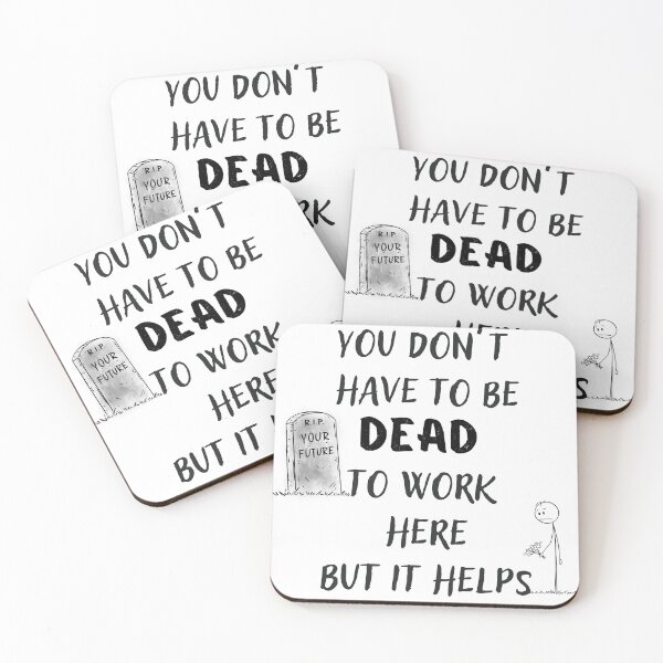 Item preview, You don't have to be dead to work here designed and sold by hesomagari.