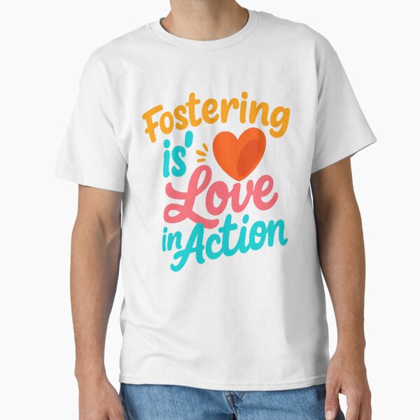 Item preview, Fostering Is Love in Action – Uplifting Colorful T-Shirt designed and sold by Jaruwan Loket.