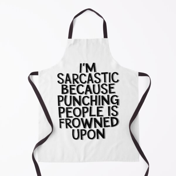 Item preview, I'm Sarcastic Because Punching People Is Frowned Upon designed and sold by Angry Swan Designs.