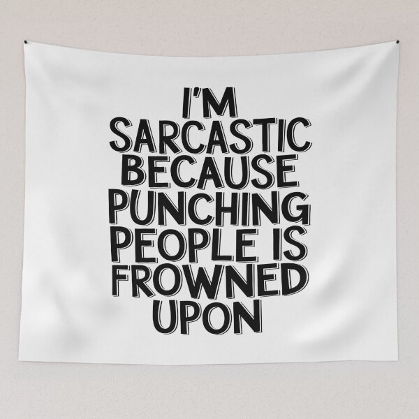 Item preview, I'm Sarcastic Because Punching People Is Frowned Upon designed and sold by Angry Swan Designs.