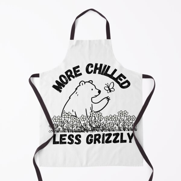 Item preview, More Chilled Less Grizzly designed and sold by Fr0mtheMachine.