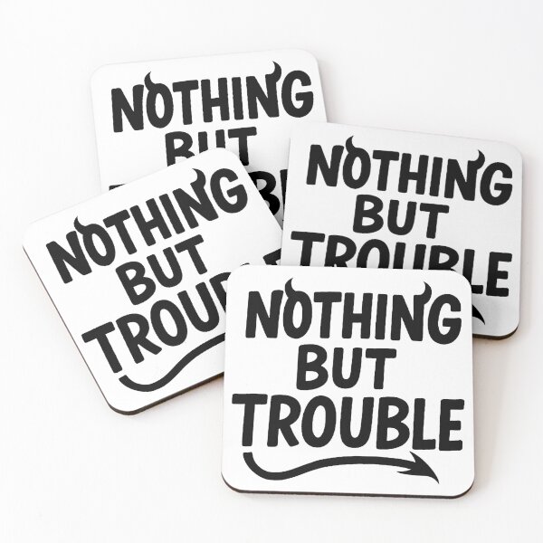 Item preview, Nothing But Trouble  designed and sold by FarieArt.