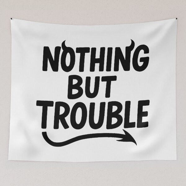 Item preview, Nothing But Trouble  designed and sold by FarieArt.