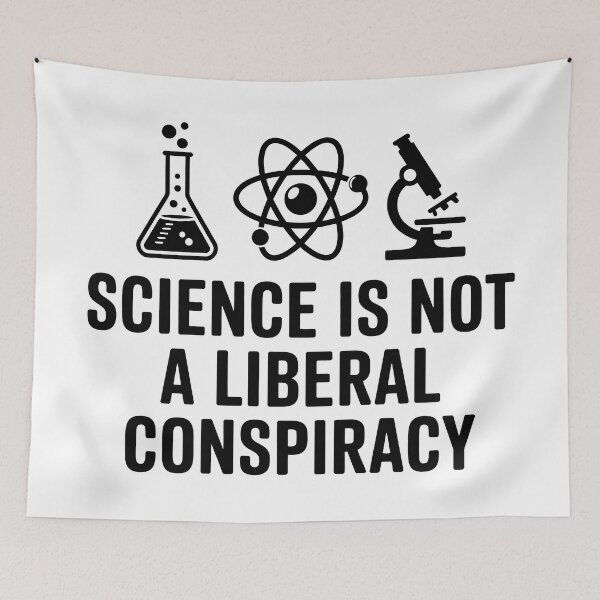 Item preview, Science Is Not A Liberal Conspiracy designed and sold by Angry Swan Designs.