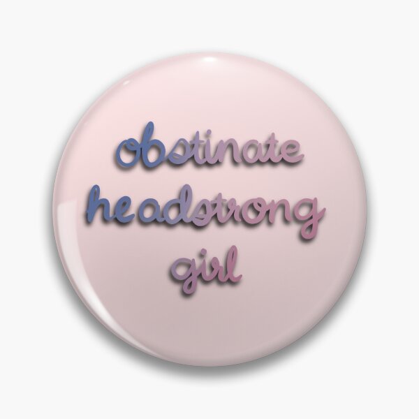 Item preview, Obstinate, headstrong girl designed and sold by bookishdear.