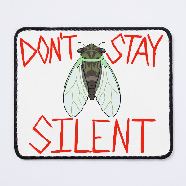 Item preview, Don't Stay Silent Cicada designed and sold by anipwrites.