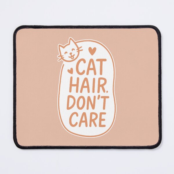 Item preview, Cat hair, don’t care! designed and sold by FarieArt.