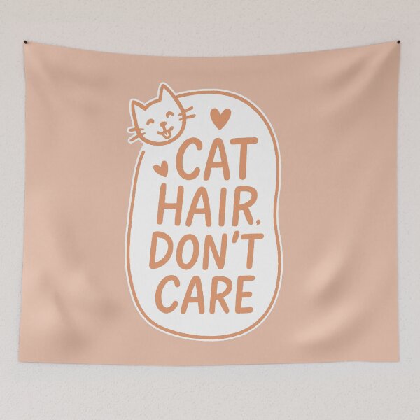 Item preview, Cat hair, don’t care! designed and sold by FarieArt.
