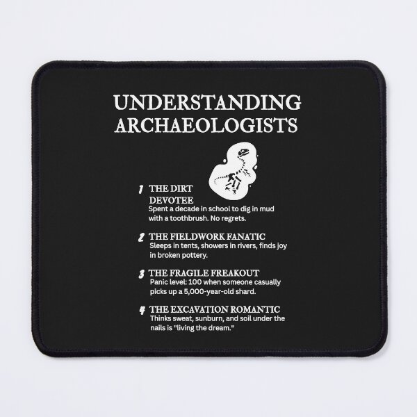 Item preview, Understanding Archaeologists – Hilarious Ancient Dirt Life Definitions – Black designed and sold by PsyFlow35.