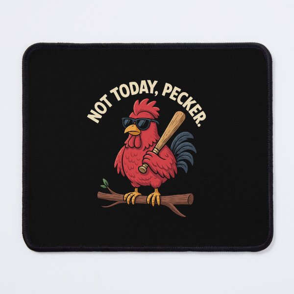 Item preview, Not Today Pecker designed and sold by TrendsLook.