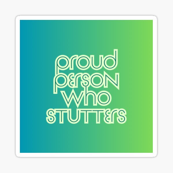 Item preview, Proud Person Who Stutters designed and sold by Stutteringsista.