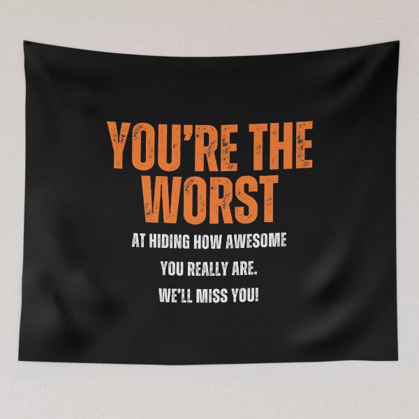 Item preview, You're the worst at hiding how awesome you really are. We'll miss you! - Funny Farewell for Coworkers designed and sold by mimiscreativity.