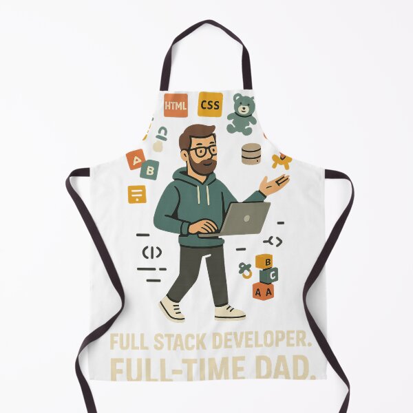 Item preview, Full Stack Developer. Full-time Dad. designed and sold by Townee-Shirts.
