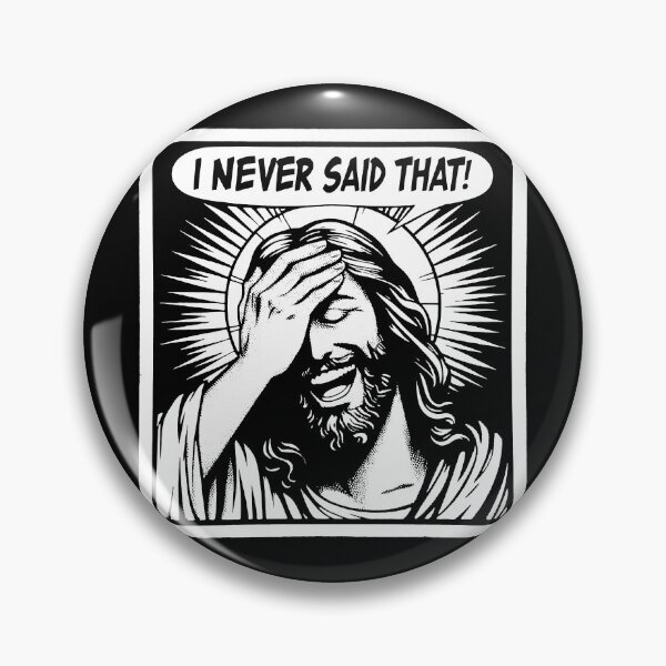 Item preview, Jesus Never Said That designed and sold by plushism.