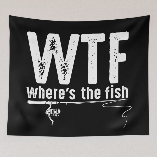 Item preview, WTF where's the fish funny fishing quotes best fisherman sayings designed and sold by Alexaltay.