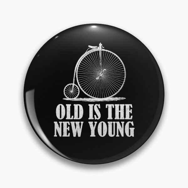Item preview, Old Is The New Young designed and sold by MasartDesigns.
