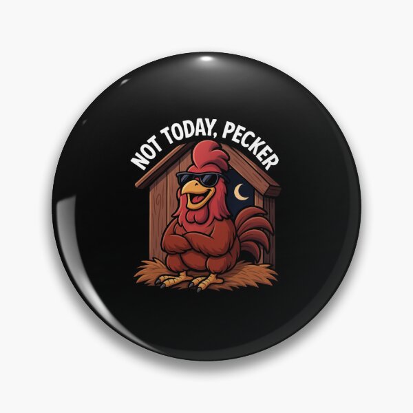 Item preview, Not Today Pecker designed and sold by TrendsLook.