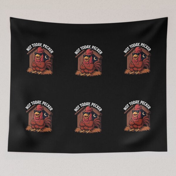 Item preview, Not Today Pecker designed and sold by TrendsLook.