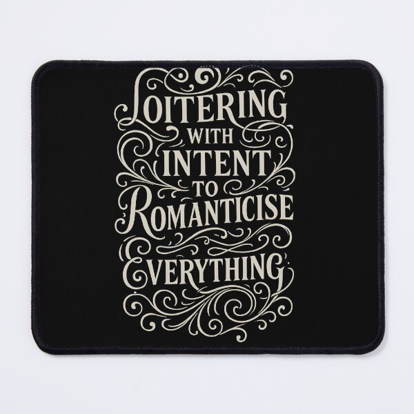 Item preview, Loitering With Intent. Dramatic Vibes Only designed and sold by Shoot-The-Moon.