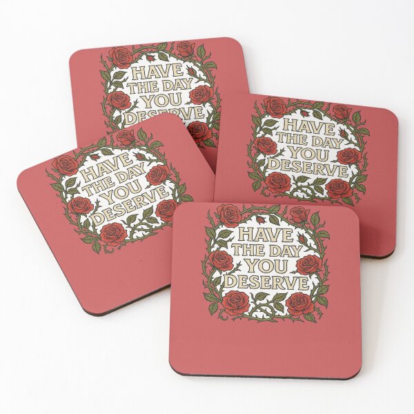 Item preview, Have the Day you Deserve designed and sold by FrictionMaxxing.