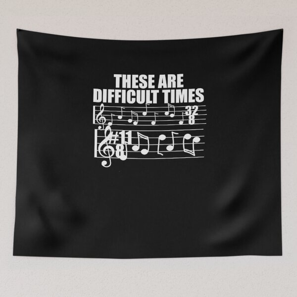 Item preview, These Are Difficult Times  designed and sold by TeeTimeGuys.
