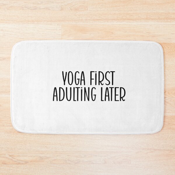 Item preview, Yoga first, adulting later  designed and sold by AnitaCreations.