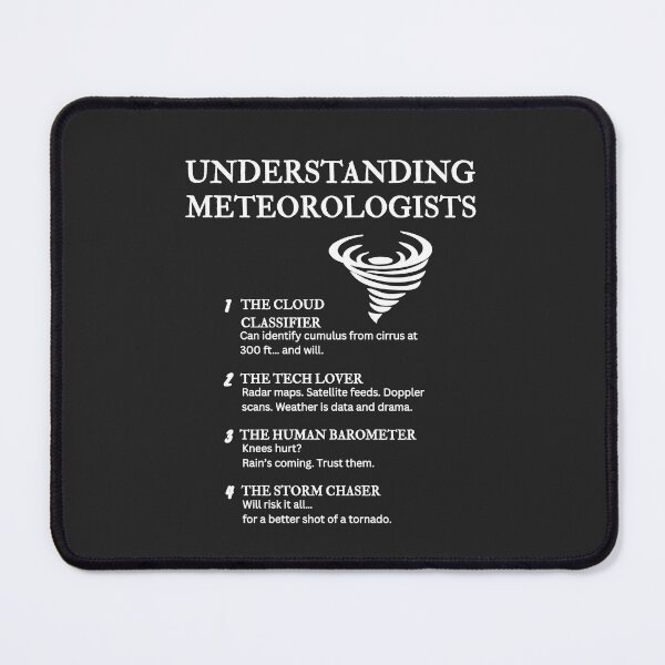 Item preview, Understanding Meteorologists – Hilarious Weather Nerd Life Definitions – Black designed and sold by PsyFlow35.
