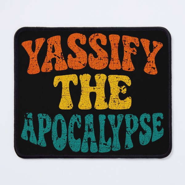 Item preview, Yassify The Apocalypse designed and sold by Angry Swan Designs.