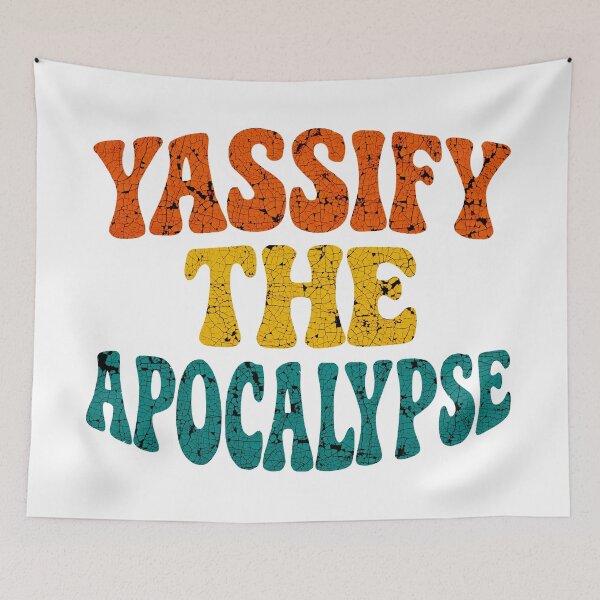 Item preview, Yassify The Apocalypse  designed and sold by Angry Swan Designs.