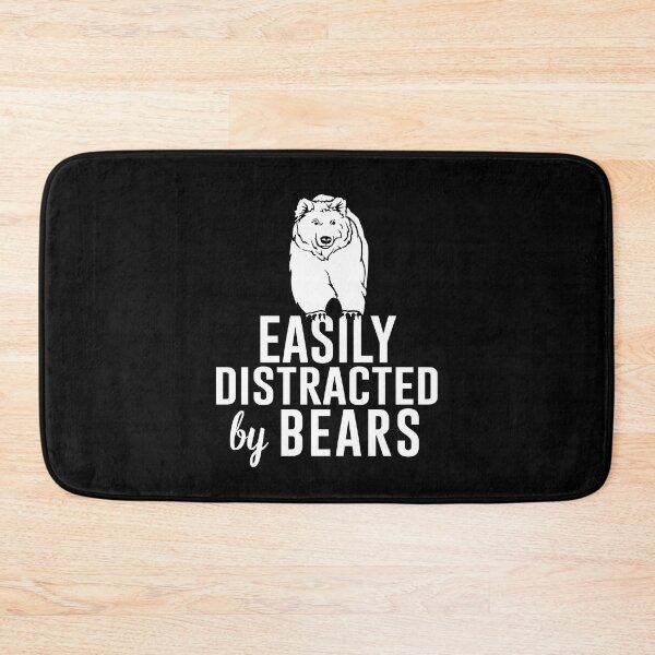 Item preview, Easily Distracted by Bears Big Grizzly  designed and sold by MasartDesigns.