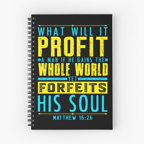 Item preview, Matthew 16:26 What Will It Profit A Man If He Gains The Whole World Yet Forfeits His Soul? designed and sold by plushism.