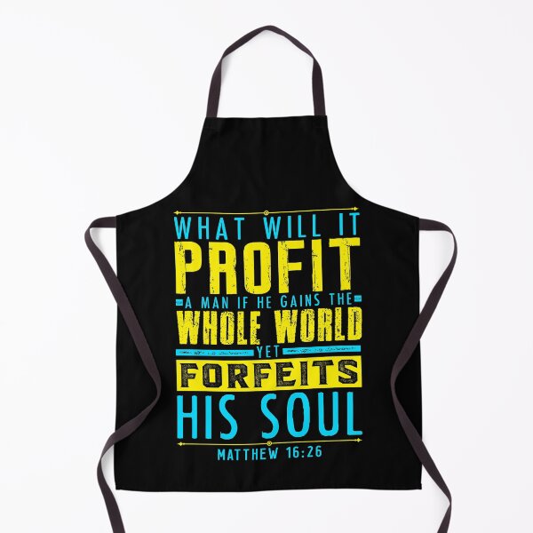 Item preview, Matthew 16:26 What Will It Profit A Man If He Gains The Whole World Yet Forfeits His Soul? designed and sold by plushism.