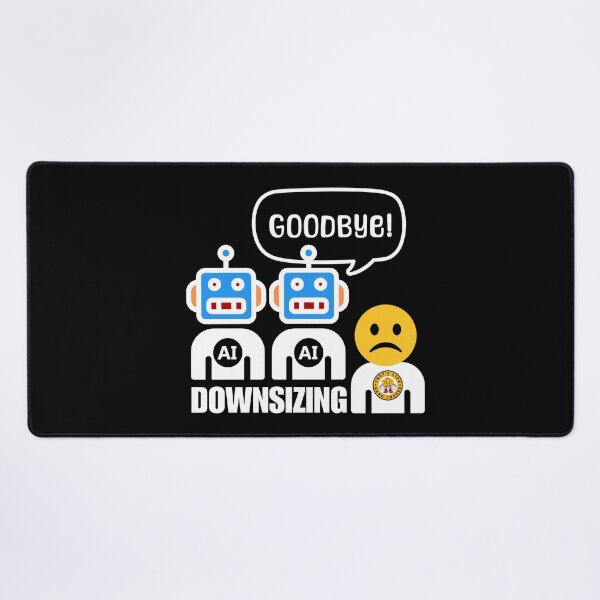 Item preview, Downsizing of the Workforce due to Artificial Intelligence. designed and sold by MPC-Mince-Pies.