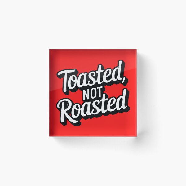 Item preview, Toasted Not Roasted designed and sold by Bliss Find And Design.