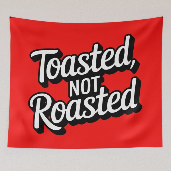 Item preview, Toasted Not Roasted designed and sold by Bliss Find And Design.