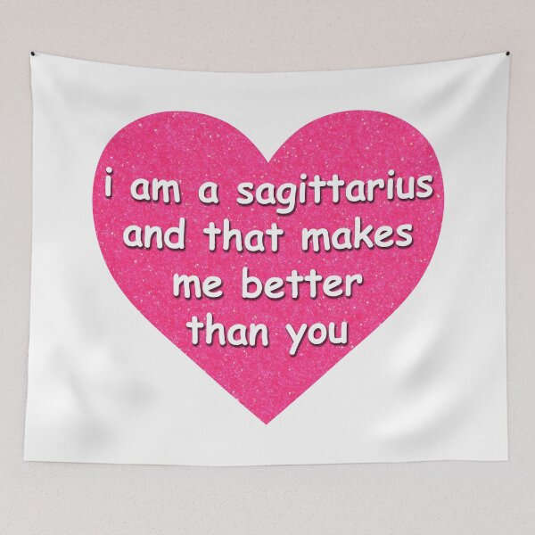Item preview, “I am a sagittarius and that makes me better than you” Glitter Heart designed and sold by maythemusic.