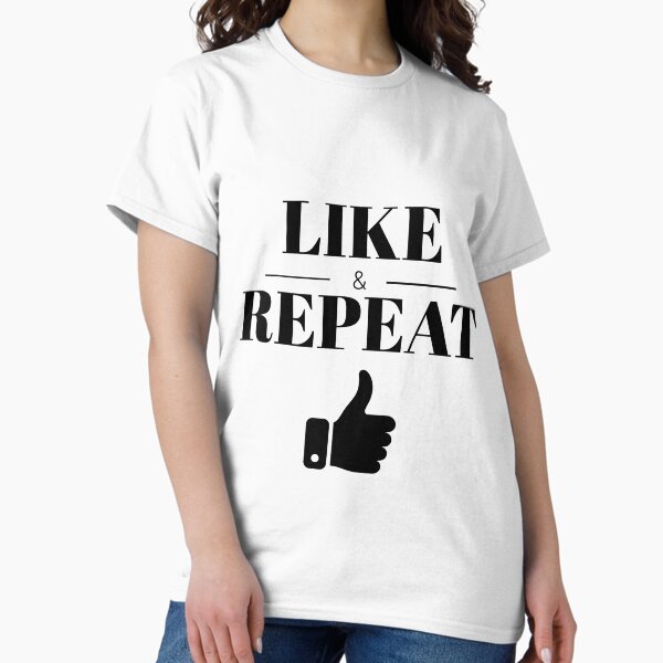 Artikel-Vorschau von „Gefällt mir“ und „Wiederholen“, designt und verkauft von MyShadyStore.