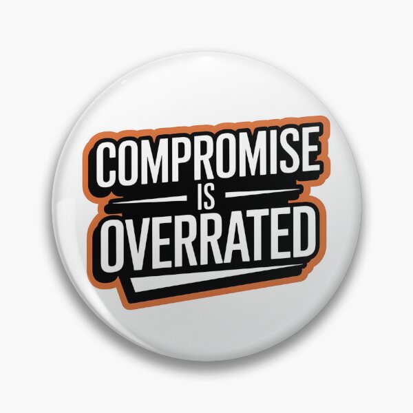 Item preview, Confident Mindset Compromise is Overrated  designed and sold by Bliss Find And Design.