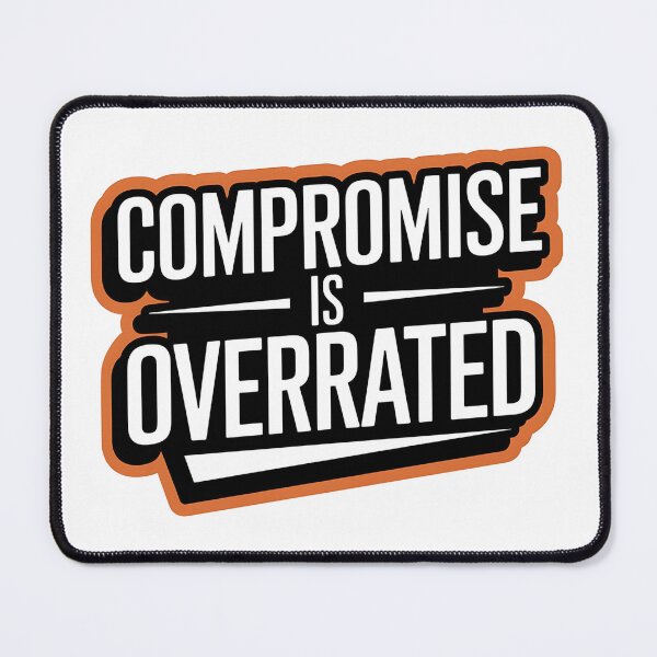 Item preview, Confident Mindset Compromise is Overrated  designed and sold by Bliss Find And Design.