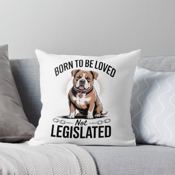 Item preview, XL bully, Born to be loved not legislated designed and sold by InkInduldge.