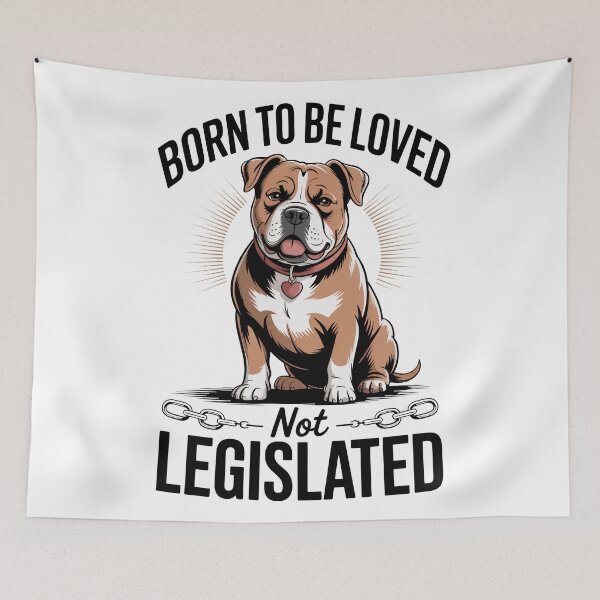Item preview, XL bully, Born to be loved not legislated designed and sold by InkInduldge.