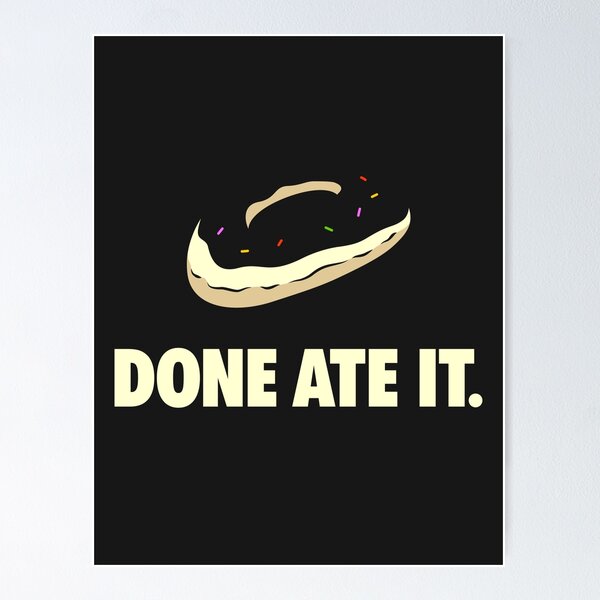 Item preview, Done Ate It designed and sold by visualcraftsman.