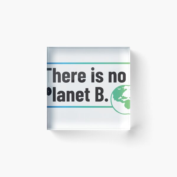 Item preview, There Is No Planet B - Climate Change Awareness Design designed and sold by CocoCuts.