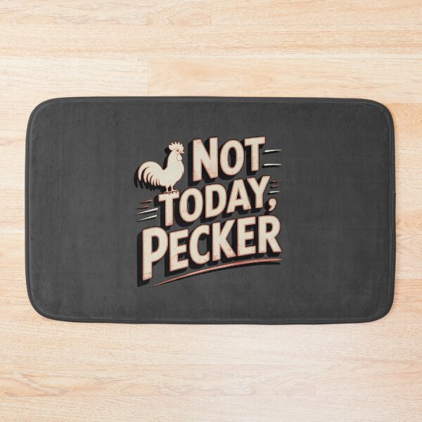Item preview, Not Today Pecker designed and sold by AniArtPL.
